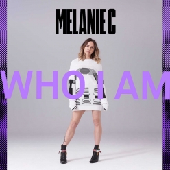 Melanie C - Who I Am